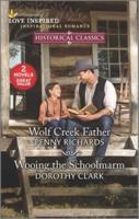 Wolf Creek Father & Wooing the Schoolmarm
