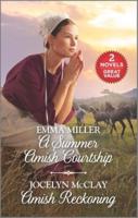 A Summer Amish Courtship and Amish Reckoning