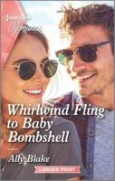 Whirlwind Fling to Baby Bombshell