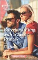 Barcelona Fling With a Secret Prince