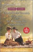 Charity House Courtship & The Wyoming Heir