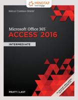 Bundle: Shelly Cashman Series Microsoft Office 365 & Access 2016: Intermediate + Mindtap Computing, 1 Term (6 Months) Printed Access Card