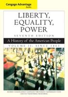 Bundle: Major Problems in American History, Volume II, 4th + Cengage Advantage Books: Liberty, Equality, Power: A History of the American People, Volume 2: Since 1863, 7th