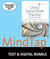 Bundle: Empowerment Series: Direct Social Work Practice: Theory and Skills, 10th + Lms Integrated for Mindtap Social Work, 1 Term (6 Months) Printed Access Card