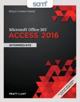 Bundle: Shelly Cashman Series Microsoft Office 365 & Access 2016: Intermediate + Sam 365 & 2016 Assessments, Trainings, and Projects With 2 Mindtap Reader Printed Access Card