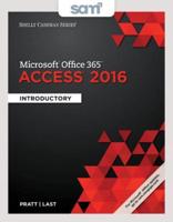 Bundle: Shelly Cashman Series Microsoft Office 365 & Access 2016: Introductory + Sam 365 & 2016 Assessments, Trainings, and Projects With 1 Mindtap Reader Multi-Term Printed Access Card