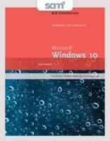 Bundle: New Perspectives Microsoft Windows 10: Intermediate, Loose-Leaf Version + Sam 365 & 2016 Assessments, Trainings, and Projects With 1 Mindtap Reader Multi-Term Printed Access Card