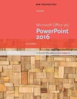 New Perspectives Microsoft Office 365 & PowerPoint 2016