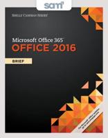 Shelly Cashman Microsoft Office 365 & Office 2016 + Lms Integrated Sam 365 & 2016 Assessments, Trainings, and Projects With 1 Mindtap Reader Access Card,