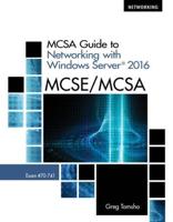 MCSA Guide to Networking With Windows Server 2016 MCSE/MCSA