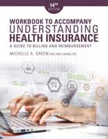 Student Workbook for Green's Understanding Health Insurance, a Guide to Billing and Reimbursement, Fourteenth Edition