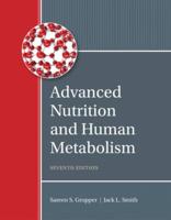 Advanced Nutrition and Human Metabolism + Mindtap Nutrition, 6-month Access