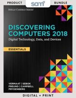 Discovering Computers, Essentials 2018 + Sam 365 & 2016 Assessments, Trainings, and Projects Access Card With Access to 1 Mindtap Reader for 6 Months