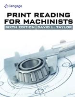 Bundle: Print Reading for Machinists, 6th + Mindtap Blueprint Reading, 2 Terms (12 Months) Printed Access Card