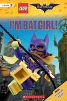 I'm Batgirl! (The Lego Batman Movie: Level 2 Reader), Volume 2