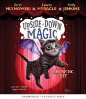 Showing Off (Upside-Down Magic #3)