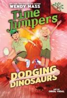 Dodging Dinosaurs: Branches Book (Time Jumpers #4) (Library Edition), 4