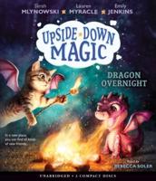 Dragon Overnight (Upside-Down Magic #4)