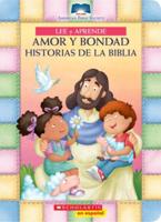 Lee Y Aprende: Amor Y Bondad: Historias De La Biblia (My First Read and Learn Love and Kindness Bible Stories)
