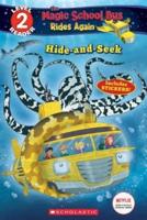 Hide and Seek (The Magic School Bus Rides Again: Scholastic Reader, Level 2)