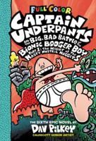 Captain Underpants and the Big, Bad Battle of the Bionic Booger Boy. Part 1 The Night of the Nasty Nostril Nuggets