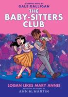 The Baby-Sitters Club. 8 Logan Likes Mary Anne! : A Graphic Novel
