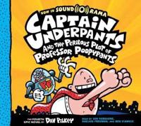 Captain Underpants and the Perilous Plot of Professor Poopypants (Captain Underpants #4)