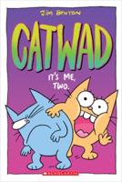 Catwad : It's Me, Two