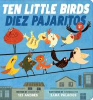 Ten Little Birds / Diez Pajaritos (Bilingual)