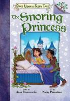 The Snoring Princess: A Branches Book (Once Upon a Fairy Tale #4) (Library Edition)