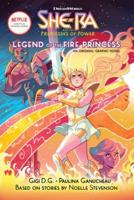 The Legend of the Fire Princess (She-Ra Graphic Novel #1)