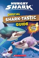 Official Shark-Tastic Guide: An Afk Book (Hungry Shark)