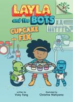 Cupcake Fix: A Branches Book (Layla and the Bots #3)