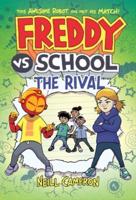 Freddy Vs. School: The Rival (Freddy Vs. School Book #2)