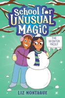 The Winter Frost (School for Unusual Magic #2)