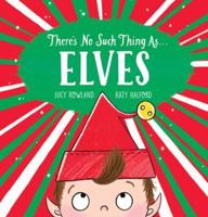 There's No Such Thing as ... Elves