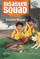 Tornado Rescue: A Branches Book (Disaster Squad #4)