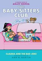 Claudia and the Bad Joke: A Graphic Novel (The Baby-Sitters Club #15)
