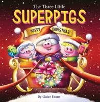 The Three Little Superpigs-- Merry Christmas!