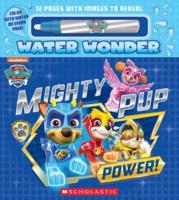 Mighty Pup Power (A Paw Patrol Water Wonder Storybook)
