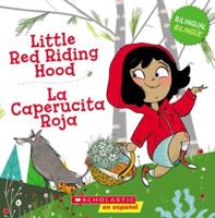 Little Red Riding Hood / La Caperucita Roja (Bilingual)