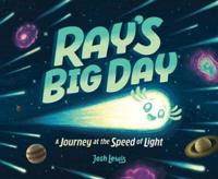 Ray's Big Day: A Journey at the Speed of Light