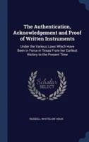 The Authentication, Acknowledgement and Proof of Written Instruments