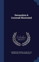 Devonshire & Cornwall Illustrated