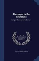 Messages to the Multitude