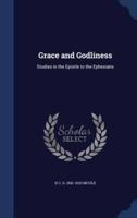 Grace and Godliness