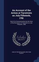 An Account of the Action at Tarrytown on July Fifteenth, 1781