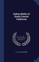 Indian Myths of South Central California