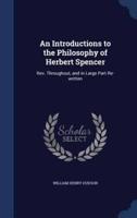 An Introductions to the Philosophy of Herbert Spencer