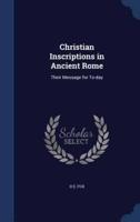Christian Inscriptions in Ancient Rome